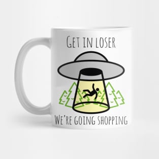 Get In Loser Mug